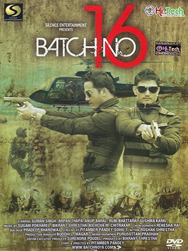 Official poster of Batch no 16 2011
                                                                                                      featuring Suman Singh, Arpan Thapa
                                                                                                                                                       , directed by Pitambar Pandey
                                                 