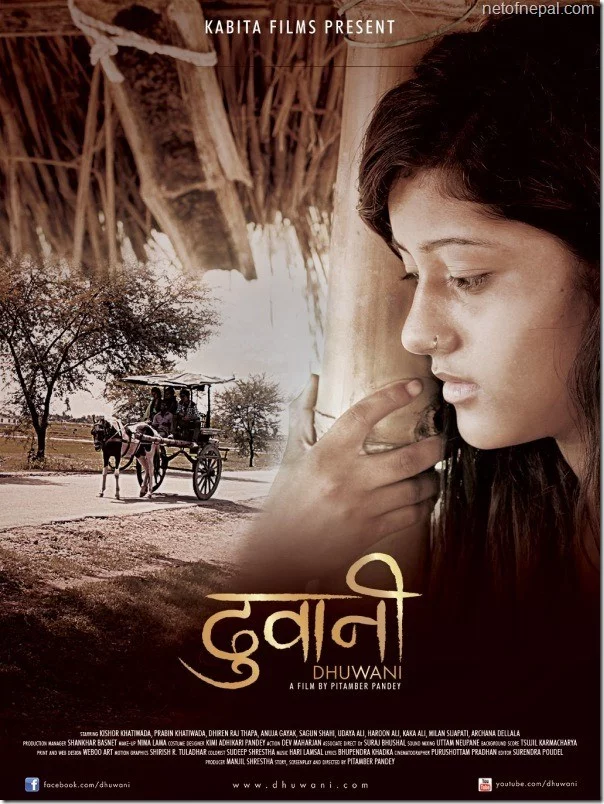 Official poster of Dhuwani 2013
                                                                                                      featuring Kishor Khatiwada, Prabin Khatiwada, Dhirendra Thapa, Sugan Shahi, Nauja Gayak, Uday Ali, Haroon Ali, Kaka Ali, Milan Suapati and Archana Dellala
                                                                                                                                                       , directed by Pitambar Pandey
                                                 
