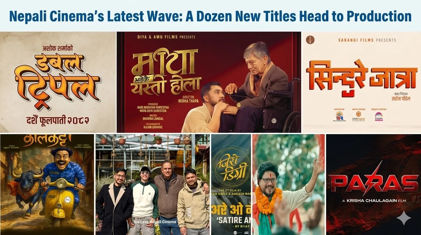Nepali Cinema’s Latest Wave: A Dozen New Titles Head to Production
