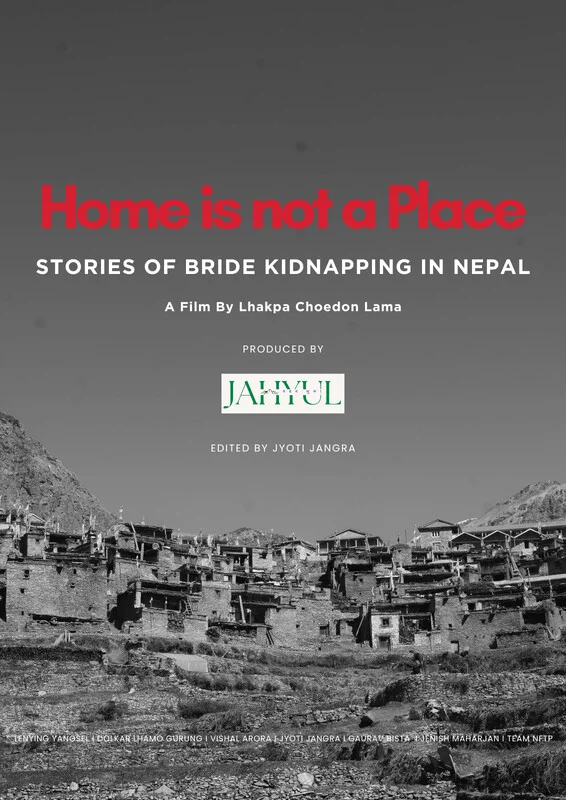 Official poster of Home is not a Place 
                                                                                                      featuring Lhakpa Choedon Lama
                                                                                                                                                       , directed by Lhakpa Choedon Lama
                                                 