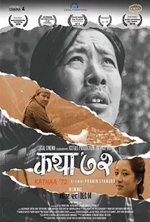 Official poster of Kathaa 72 2018
                                                                                                      featuring Kedar Shrestha, Aakash Magar, Supriya Rana, Bhuisal Lama, Palmo Sanju Tamang, Sharada Adhikari and Romash Emerald Bishwodeep
                                                                                                                                                       , directed by Prabin Syango
                                                 