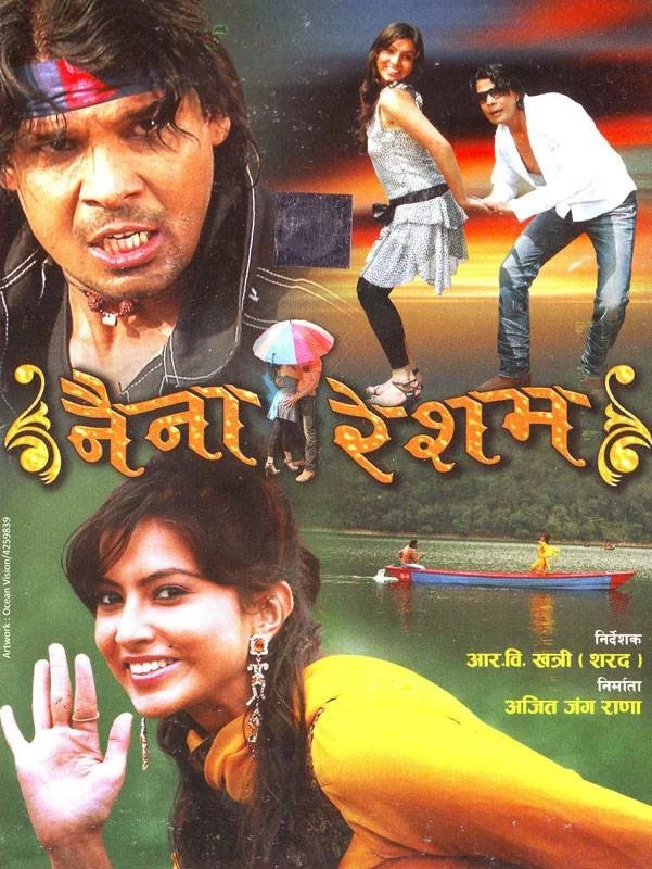 Official poster of Naina Resham 2009
                                                                                                      featuring Nisha Adhikari, Biraj Bhatta
                                                                                                                                                       , directed by R.B.K. Sarad
                                                 